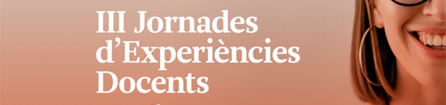 III Jornades d'Experiències Docents